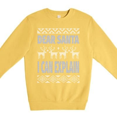 Dear Santa I Can Explain Ugly Christmas Meaningful Gift Premium Crewneck Sweatshirt