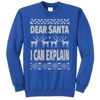 Dear Santa I Can Explain Ugly Christmas Meaningful Gift Sweatshirt