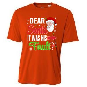 Dear Santa It Was His Fault Christmas Xmas Gift Cooling Performance Crew T-Shirt