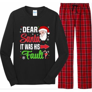 Dear Santa It Was His Fault Christmas Xmas Gift Long Sleeve Pajama Set