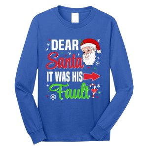 Dear Santa It Was His Fault Christmas Xmas Gift Long Sleeve Shirt