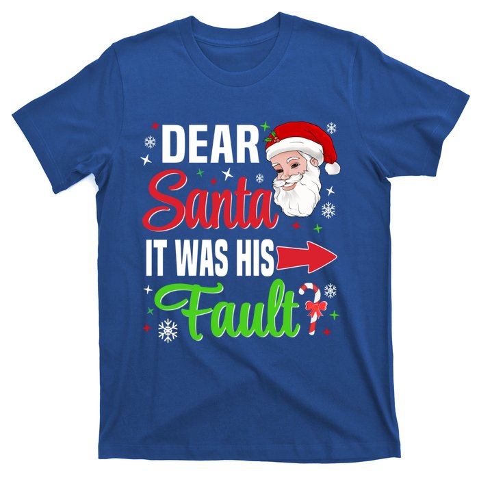 Dear Santa It Was His Fault Christmas Xmas Gift T-Shirt