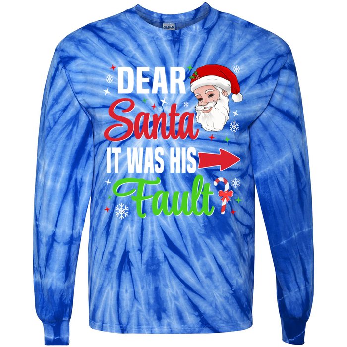 Dear Santa It Was His Fault Christmas Xmas Gift Tie-Dye Long Sleeve Shirt