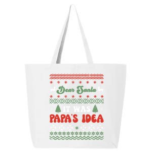 Dear Santa It Was Papa's Idea Funny Naughty Ugly Christmas Gift 25L Jumbo Tote