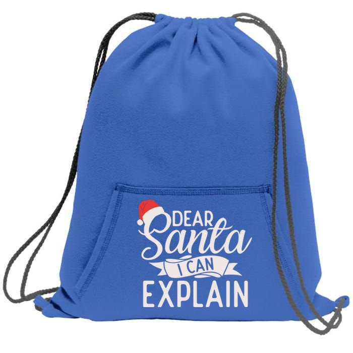 Dear Santa I Can Explain Xmas Christmas Gift Sweatshirt Cinch Pack Bag