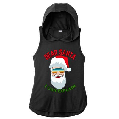 Dear Santa I Can Explain Funny Christmas Print For All Funny Gift Ladies PosiCharge Tri-Blend Wicking Draft Hoodie Tank