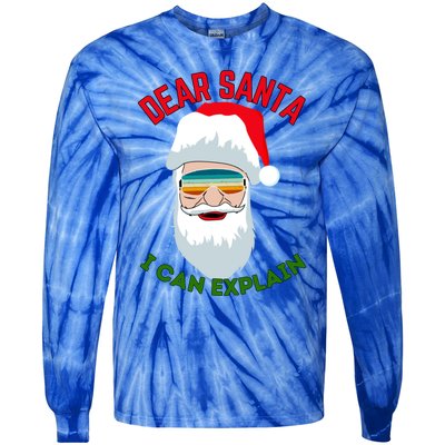 Dear Santa I Can Explain Funny Christmas Print For All Funny Gift Tie-Dye Long Sleeve Shirt