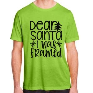 Dear Santa I Was Framed Christmas Stocking Stuffer Gift Adult ChromaSoft Performance T-Shirt