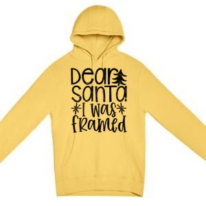 Dear Santa I Was Framed Christmas Stocking Stuffer Gift Premium Pullover Hoodie