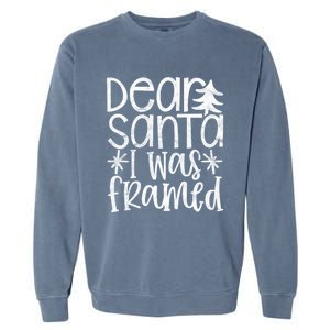 Dear Santa I Was Framed Christmas Stocking Stuffer Gift Garment-Dyed Sweatshirt