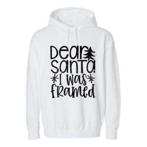 Dear Santa I Was Framed Christmas Stocking Stuffer Gift Garment-Dyed Fleece Hoodie