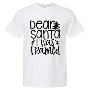 Dear Santa I Was Framed Christmas Stocking Stuffer Gift Garment-Dyed Heavyweight T-Shirt