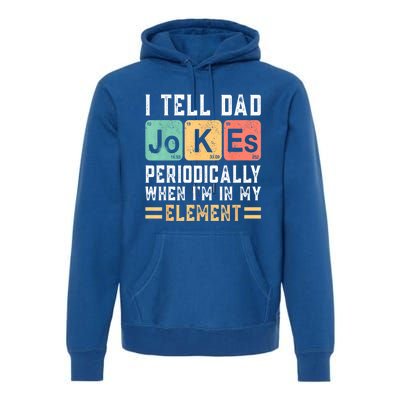 Daddy Shirt. I TELL DAD JOKES PERIODICALLY Fathers Day Premium Hoodie