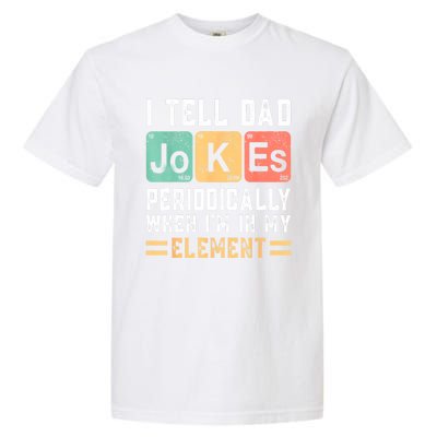 Daddy Shirt. I TELL DAD JOKES PERIODICALLY Fathers Day Garment-Dyed Heavyweight T-Shirt