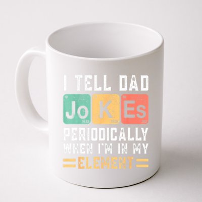 Daddy Shirt. I TELL DAD JOKES PERIODICALLY Fathers Day Coffee Mug