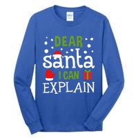 Dear Santa I Can Explain Cool Gift Tall Long Sleeve T-Shirt