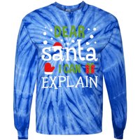 Dear Santa I Can Explain Cool Gift Tie-Dye Long Sleeve Shirt