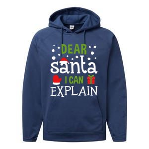 Dear Santa I Can Explain Cool Gift Performance Fleece Hoodie