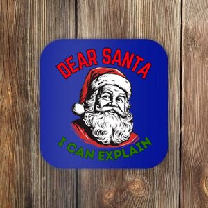 Dear Santa I Can Explain Funny Christmas Print For All Gift Coaster