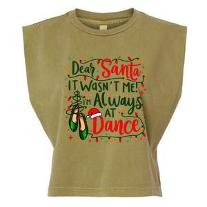 Dear Santa It WasnT Me IM Always At Dance Ballet Christmas Gift Garment-Dyed Women's Muscle Tee