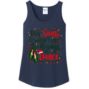 Dear Santa It WasnT Me IM Always At Dance Ballet Christmas Gift Ladies Essential Tank