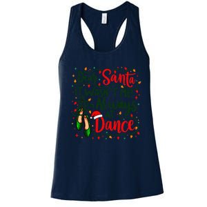 Dear Santa It WasnT Me IM Always At Dance Ballet Christmas Gift Women's Racerback Tank