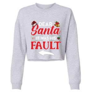 Dear Santa It Was His Fault Funny Christmas Couples Great Gift Cropped Pullover Crew