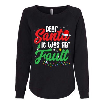 Dear Santa It Was Her Fault Christmas Couples Gift Womens California Wash Sweatshirt