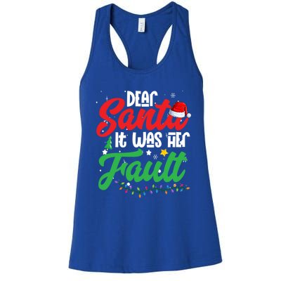 Dear Santa It Was Her Fault Christmas Couples Gift Women's Racerback Tank