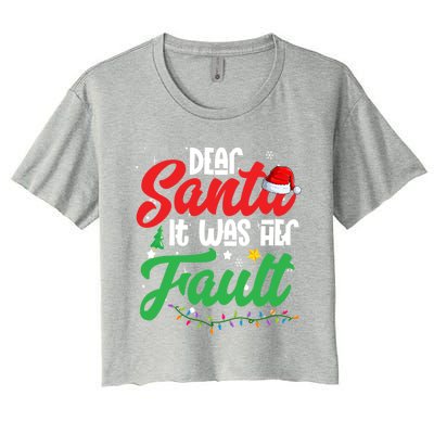 Dear Santa It Was Her Fault Christmas Couples Gift Women's Crop Top Tee