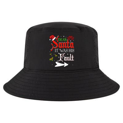 Dear Santa It Was His Fault Funny Xmas Couples For Christmas Gift Cool Comfort Performance Bucket Hat