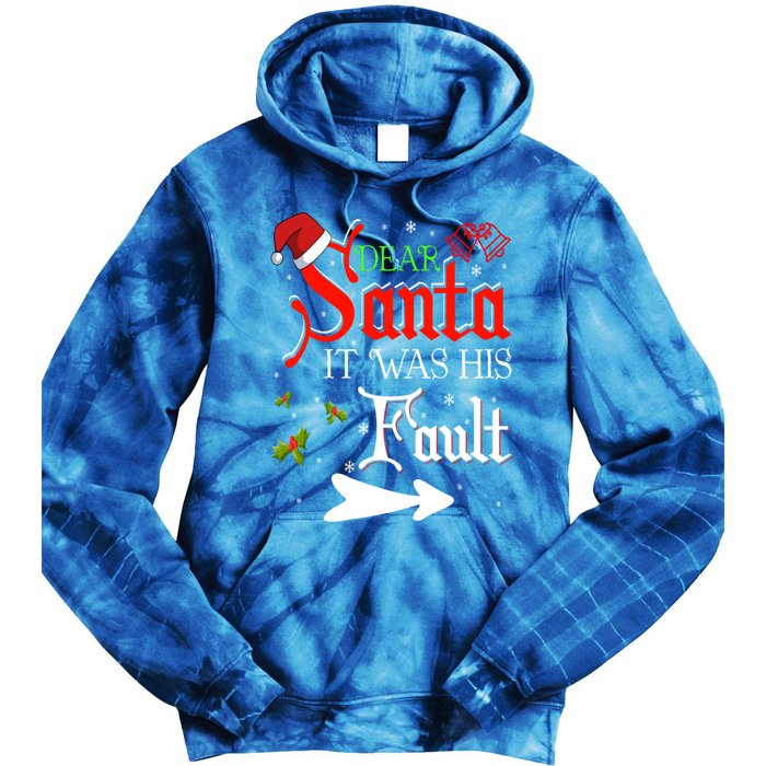 Dear Santa It Was His Fault Funny Xmas Couples For Christmas Gift Tie Dye Hoodie