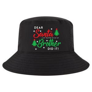 Dear Santa I Just Want To Say My Brother Did It Family Xmas Meaningful Gift Cool Comfort Performance Bucket Hat