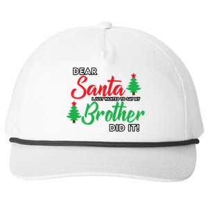 Dear Santa I Just Want To Say My Brother Did It Family Xmas Meaningful Gift Snapback Five-Panel Rope Hat