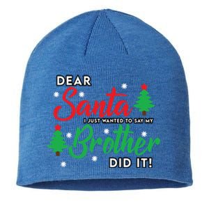 Dear Santa I Just Want To Say My Brother Did It Family Xmas Meaningful Gift Sustainable Beanie