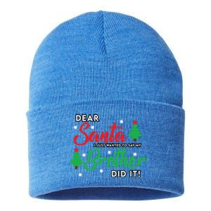 Dear Santa I Just Want To Say My Brother Did It Family Xmas Meaningful Gift Sustainable Knit Beanie