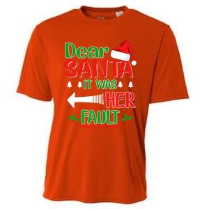 Dear Santa It Was Her Fault Christmas Funny For Him Gift Cooling Performance Crew T-Shirt