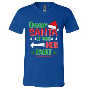 Dear Santa It Was Her Fault Christmas Funny For Him Gift V-Neck T-Shirt