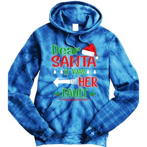 Dear Santa It Was Her Fault Christmas Funny For Him Gift Tie Dye Hoodie