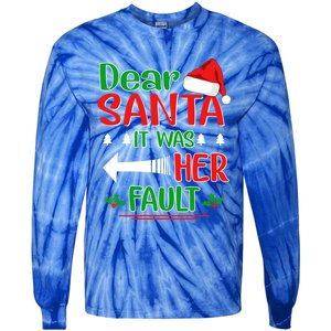 Dear Santa It Was Her Fault Christmas Funny For Him Gift Tie-Dye Long Sleeve Shirt