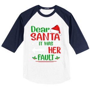 Dear Santa It Was Her Fault Christmas Funny For Him Gift Baseball Sleeve Shirt