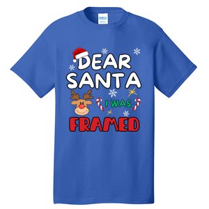 Dear Santa I Was Framed Funny Xmas Family Matching Cute Gift Tall T-Shirt