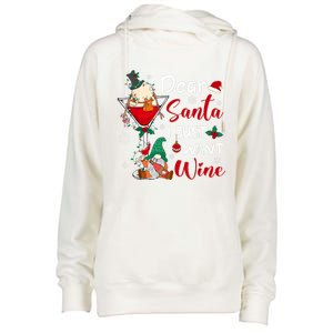 Dear Santa I Just Want Wine Christmas Decorations Meaningful Gift Womens Funnel Neck Pullover Hood