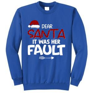 Dear Santa It Was Her Fault Couples Christmas Matching Meaningful Gift Sweatshirt