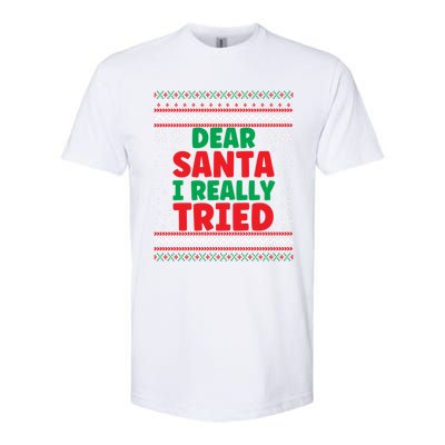 Dear Santa I Really Tried Funny Ugly Christmas Sweater Gift Softstyle CVC T-Shirt