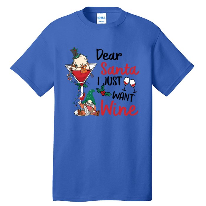 Dear Santa I Just Want Wine Funny Christmas Cool Gift Tall T-Shirt