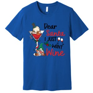 Dear Santa I Just Want Wine Funny Christmas Cool Gift Premium T-Shirt