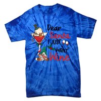 Dear Santa I Just Want Wine Funny Christmas Cool Gift Tie-Dye T-Shirt