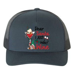 Dear Santa I Just Want Wine Funny Christmas Cool Gift Yupoong Adult 5-Panel Trucker Hat