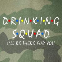 Drinking Squad i'll be there for you Birthday Squad party Legacy Tie Dye Trucker Hat